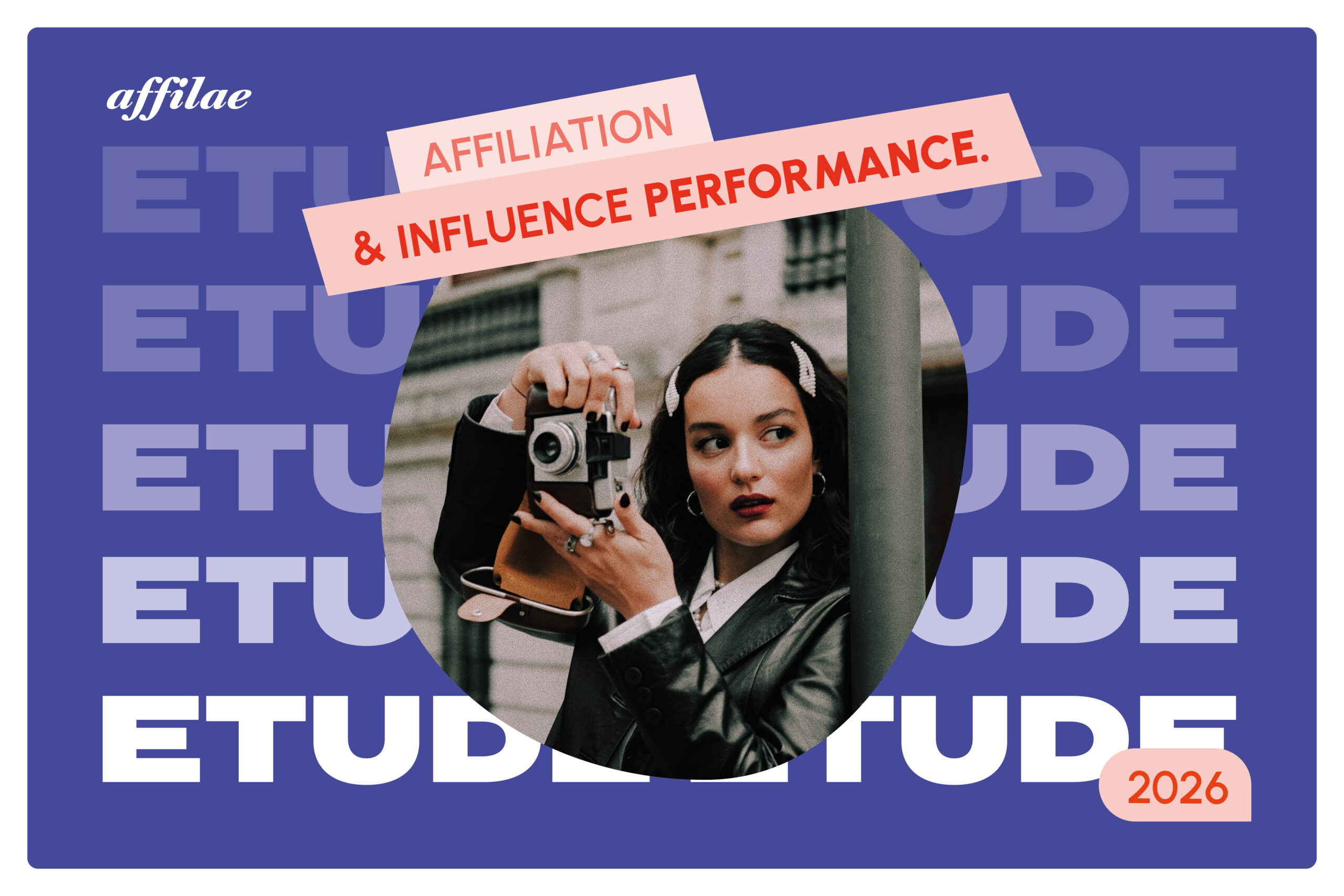 étude affiliation et influence 2026 Affilae